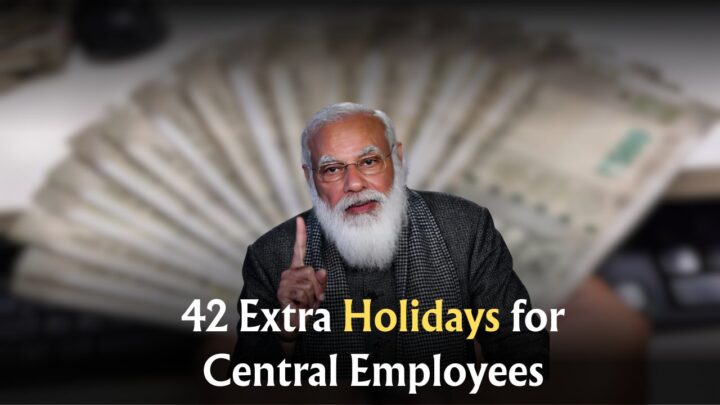 Govt Approves 42 Additional Leave Days for Central Employees – Big Boost in 2025