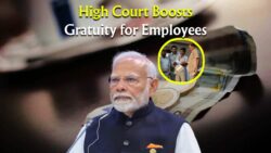 Big Win for Employees! High Court Gives New Gratuity Rule – Full Details